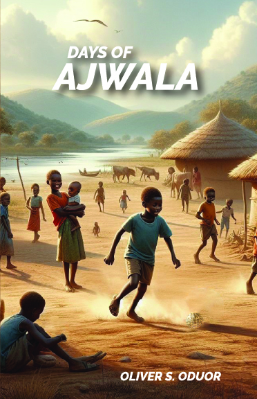 DAYS OF AJWALA book by Oliver Oduor